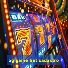 5g game bet cadastro